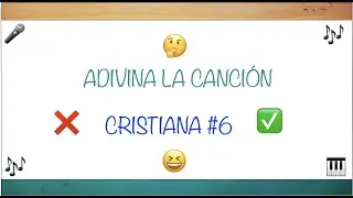 Adivina la Canción Cristiana #6