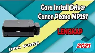 How to Download Canon MP287 Drivers, Install Drivers, Print Tests, Scan All Canon Printer Types[2021