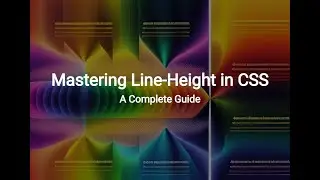Mastering Line-Height in CSS: A Complete Guide