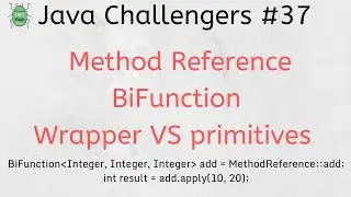 Java Challengers #37 - Method Reference, BiFunction, Wrappers