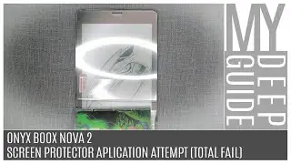 Onyx Boox Nova 2 - Screen Protector Application Attempt (Total Fail)