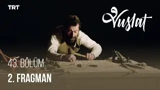 Vuslat 43. Bölüm - 2. Fragman