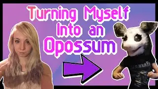 Turning Myself into an Opossum | With the Power of 3-D Printing