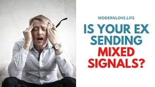 DON’T Analyze Your Ex’s Mixed Signals - THIS Is Why They Send Them