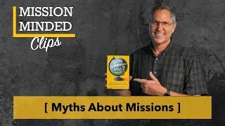 Myths About Missions