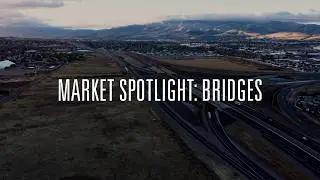 Market Spotlight: Bridges