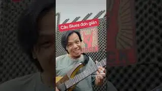 Hướng dẫn câu Lick Blues đơn giản