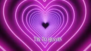 Say Yes To Heaven speed up