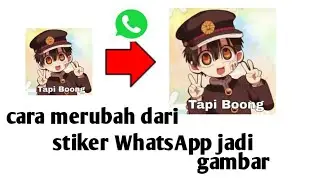 cara merubah dari stiker WhatsApp jadi gambar