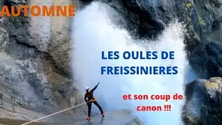 Les Oules de Freissinières et son COUP DE CANON  - Canyoning Torrent des Oules - Canyon Hautes Alpes