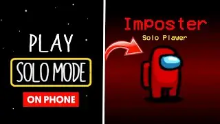 How to Play Among Us Solo Mode on Mobile Phone [HINDI] 🔥💥