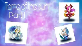 |TOME OF THE SUN| PART 1