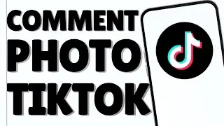 How To Comment Photo in TikTok 2025