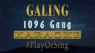 Galing - 1096 Gang (KARAOKE VERSION)