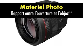 Rapport entre le diaphragme et les objectifs photographiques