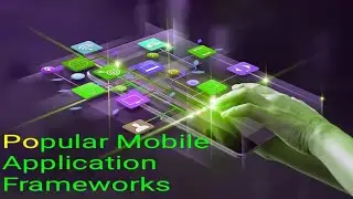POPULAR MOBILE APP DEVELOPMENT FRAMEWORKS || MOST WATCH || ENGINEERSCLUB