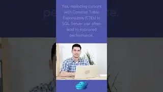 SQL Cursor | Can Replacing Cursors with CTEs in SQL Server Boost Performance 