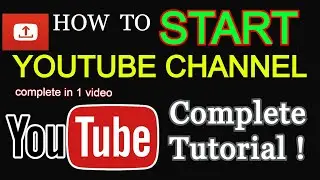 🔥How To Create/Start 💎YouTube Channel! (2020 Beginner’s Guide) | YT Channel Full Settings in 1 Video