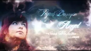 Pajush Baraque - Angel (Sarah McLachlan COVER)
