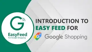 Introduction of Easy Feed for Google Shopping | Best Product Feed Shopify App