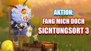 Genshin Impact ~ Aktion ~ Fang mich doch ~ Tag 3 ~ Sichtungsort 3