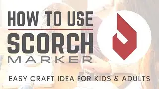 Scorch Marker | How to use your Scorch Marker | Easy Wood Burning Craft Pen for Kids & Adults