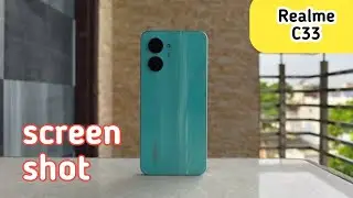 How To Take Screenshot In Realme C33, Screenshot Setting ,