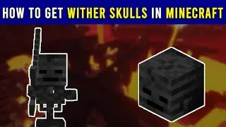 How to get Wither Skulls in Minecraft