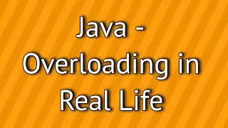 Java Overloading in Real Life