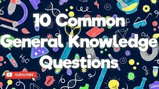 10 common general knowledge question