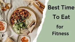 BEST TIME TO EAT