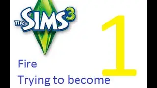 Sims 3 (FIRE!) trying to get RICH! EP. 1