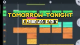 Loote - Tommorow Tonight ( FL STUDIO MOBILE REMIX)