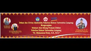 Ujian Promosi DoktorPSDIH  Fakultas Hukum Unila Atas Nama Muhammad Rony, S.H., M.H.
