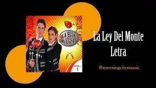 La Ley Del Monte - La Hija Del Mariachi (Letra)