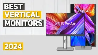 Best Vertical Monitor 2024 - Top 5 BestVertical Monitors 2024