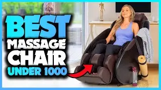 What's The BEST Massage Chair Under 1000 (2022)? The Definitive Guide!