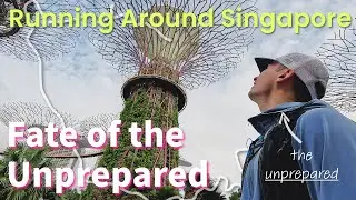 Running Around Singapore | Fate of the Unprepared | RunVenture Ep #2
