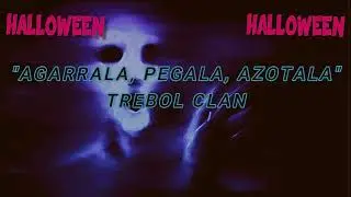 AGARRALA, PEGALA, AZOTALA - TREBOL CLAN - HALLOWEEN SCHOOL 🎃 -DEEJAYTOM