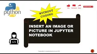 Insert an image or picture in Jupyter Notebook without Coding || No Code || Explore  Functionalities