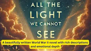 Summary of All the Light we cannot see by  Anthony Doerr