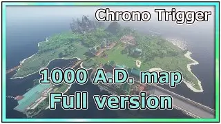 “Chrono Trigger in Minecraft !”　1000 A.D. map full version