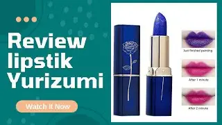 Review lipstik yurizumi waterproof | blue lipstik berubah warna