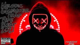 Melodic Gangster Trap Type Beat 2021(prod.by.Two47 Beats)