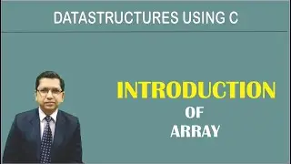 Introduction of Array | Data Structure Using C | By Professor Pankaj Gupta | BIIT