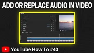 How to Add or Replace Audio in YouTube Video After Upload | YouTube Editor Tutorial