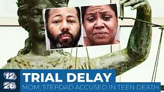 Trial delayed for mom, stepdad in slaying of 16-year-old daughter