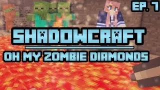 Oh My Zombie Diamonds! | ShadowCraft | Ep. 7