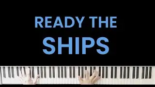 Ready the Ships Piano Cover - How To Train Your Dragon