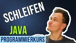 Schleifen - Programmieren mit Java
